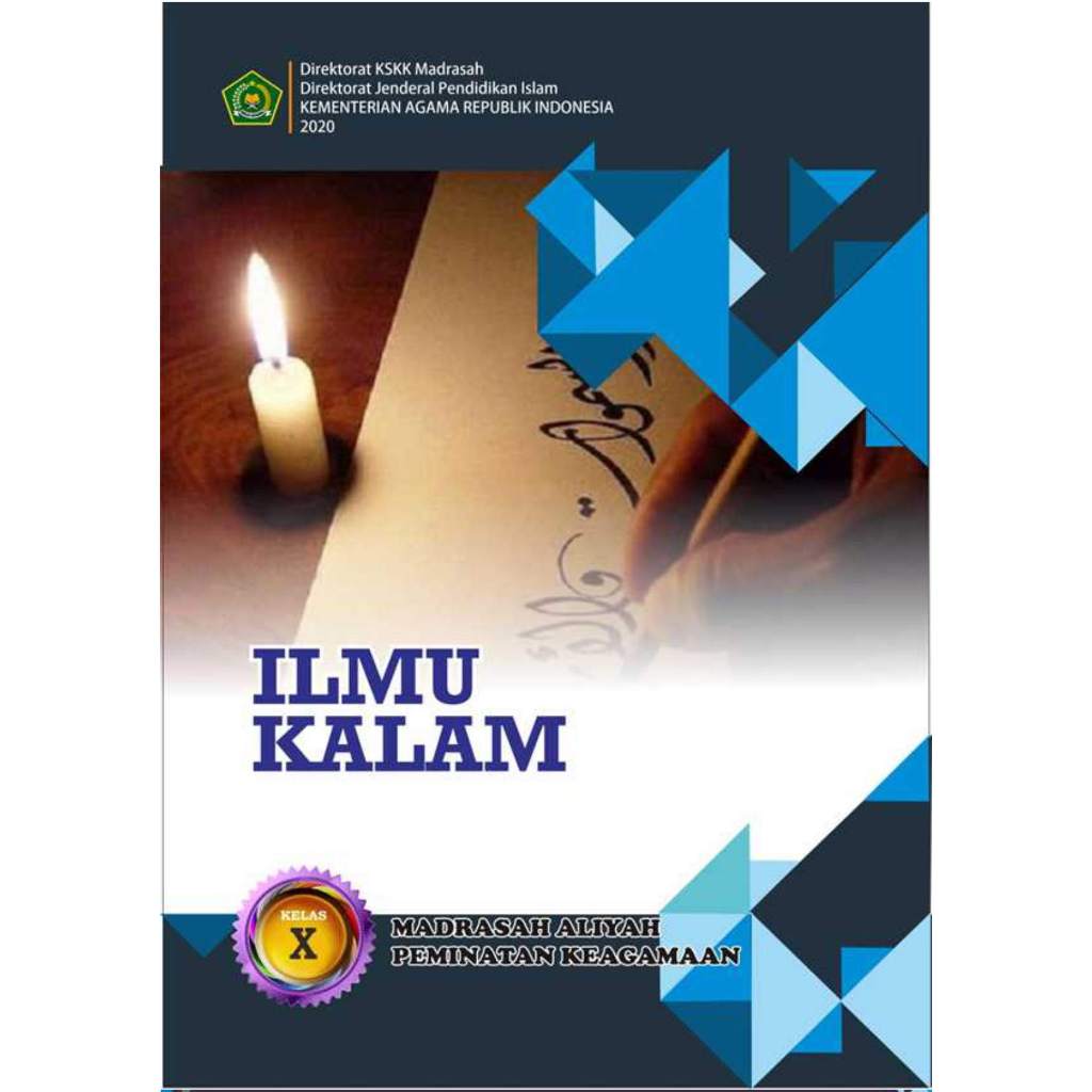 ILMU KALAM  MADRASAH ALIYAH PEMINATAN KEAGAMAAN KELAS X / ILMU KALAM MA KELAS  10