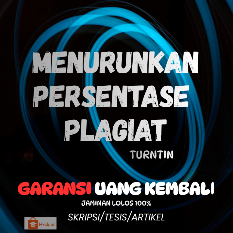 Menurunkan PERSENTASE PLAGIAT Skripsi/Tesis/Jurnal