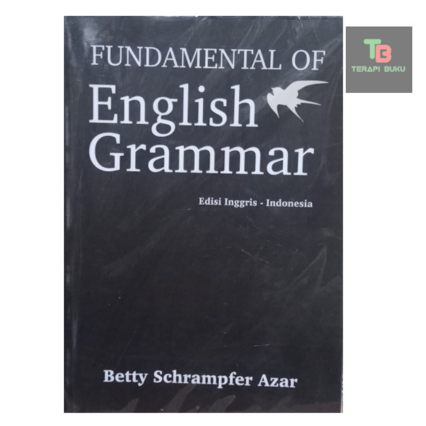 Buku Fundamental Of English Grammar - Edisi Inggris Indonesia - Betty Schrampfer Azar Terapibuku Ori