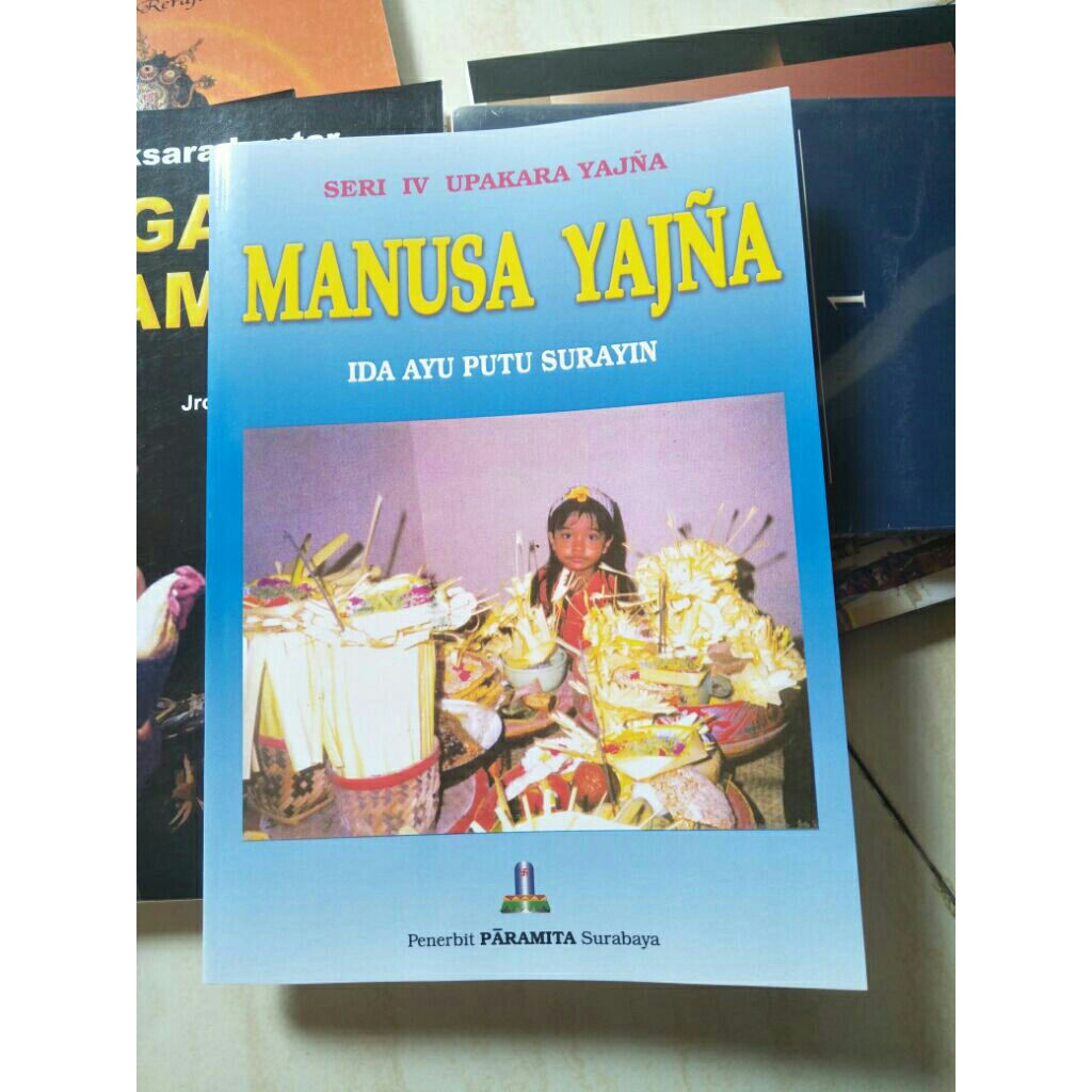 BUKU MANUSA YAJNA (seri IV upakara manusa yajna )