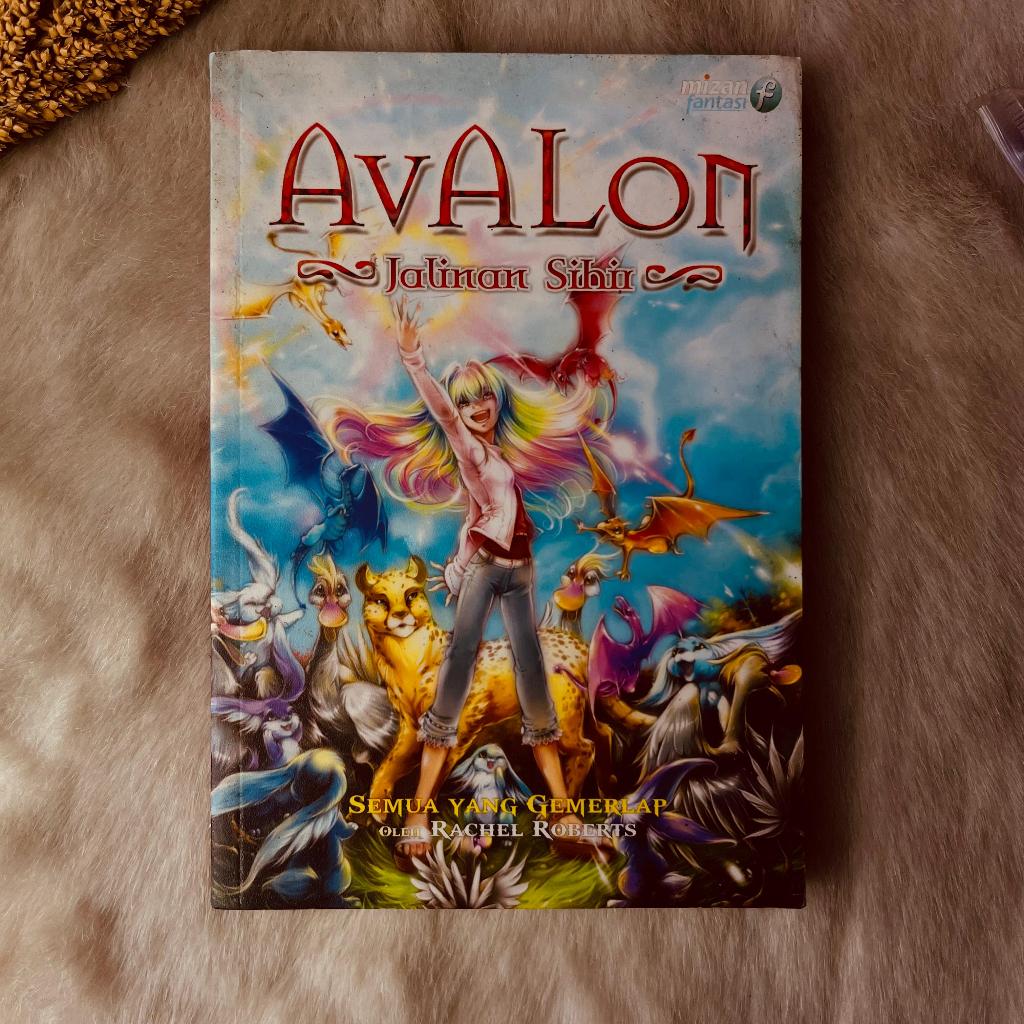 Novel Avalon Jalinan Sihir Semua Yang Gemerlap Oleh Rachel Roberts Preloved Original - Seri 2