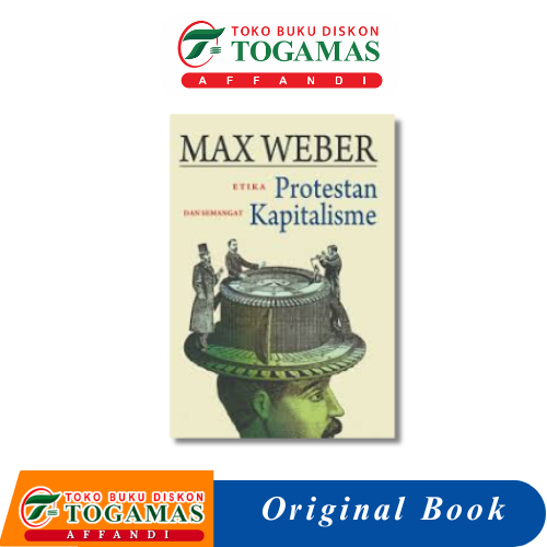 ETIKA PROTESTAN & SEMANGAT KAPITALISME - MAX WEBER