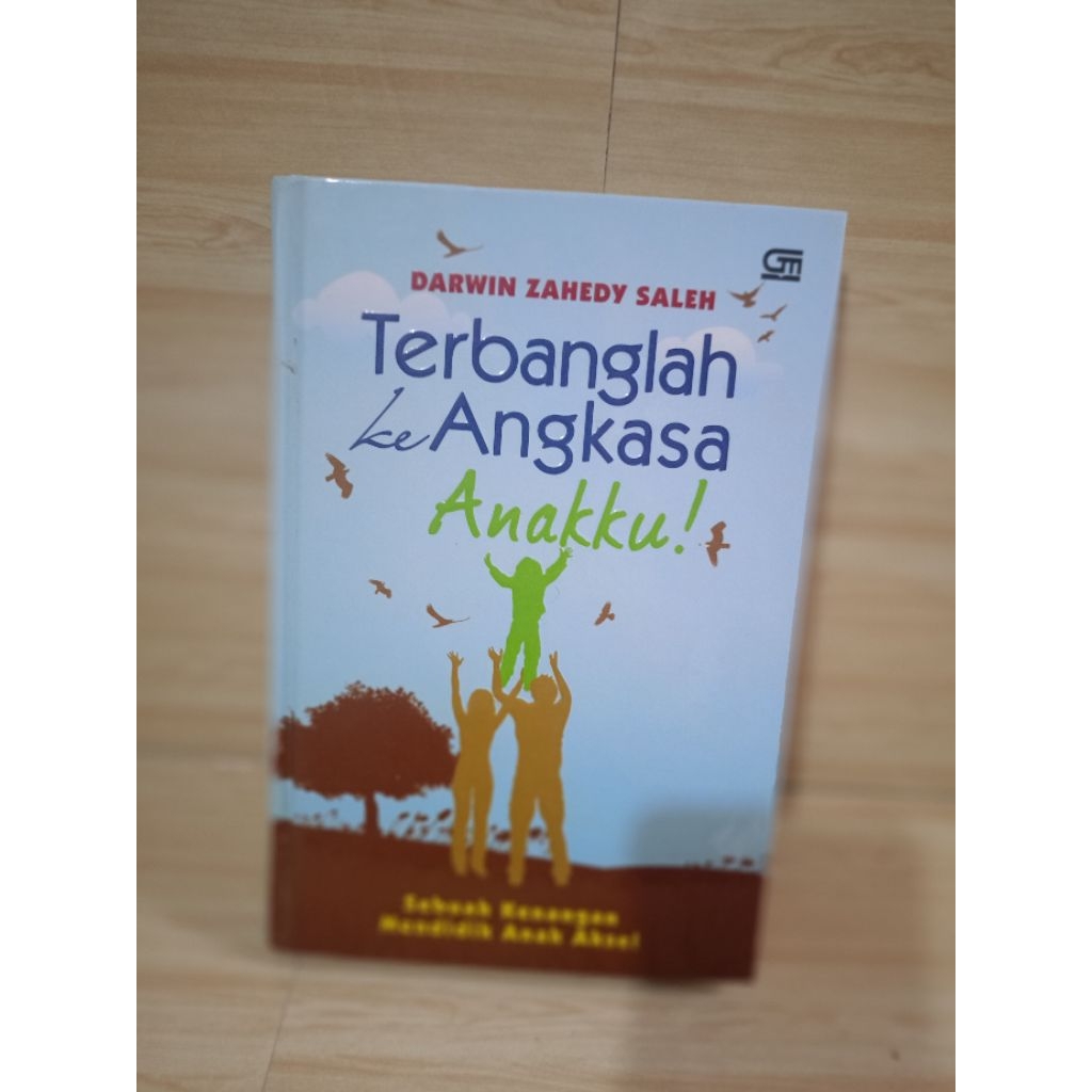 TERBANGLAH KE ANGKASA ANAKKU by Darwin zahedy saleh
