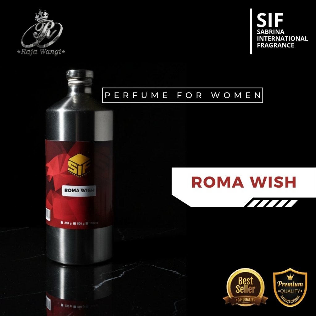 Bibit Parfum Premium ROMA WISH By SIF [SEGEL]| 250gr, 500gr, 1kg - 100% ORI - WOMEN