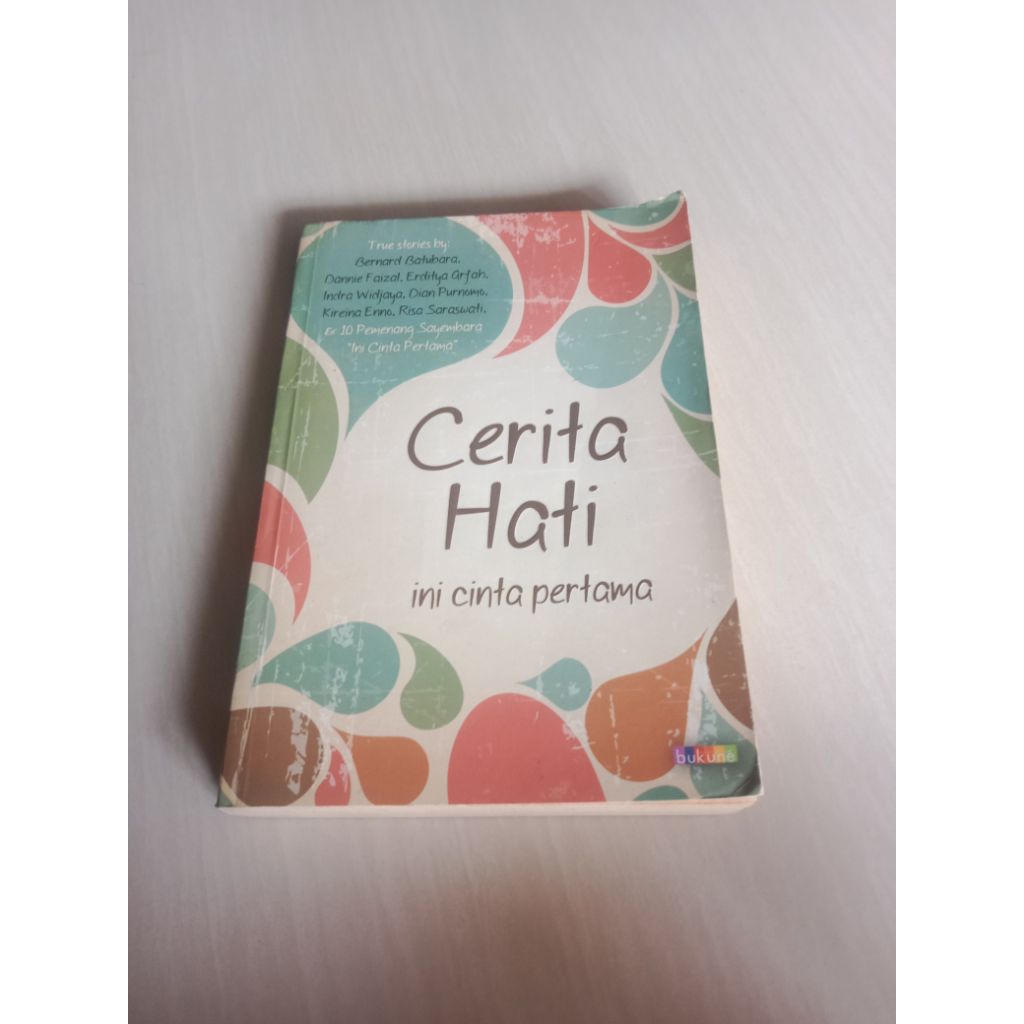 CERITA HATI Ini cinta pertama oleh Bernard Batubara, Danie Faizal, dkk