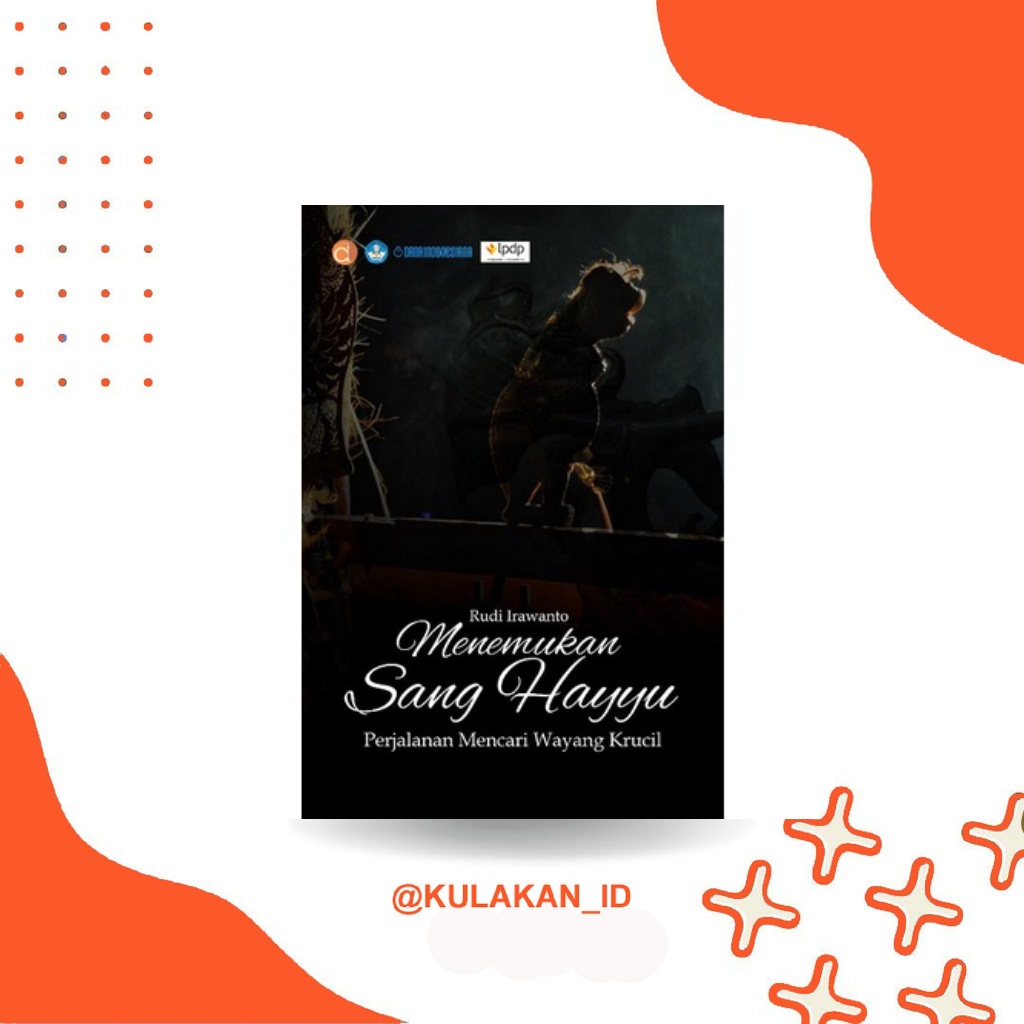 Buku Menemukan Sang Hayyu Perjalanan Mencari Wayang Krucil Penerbit Deepublish