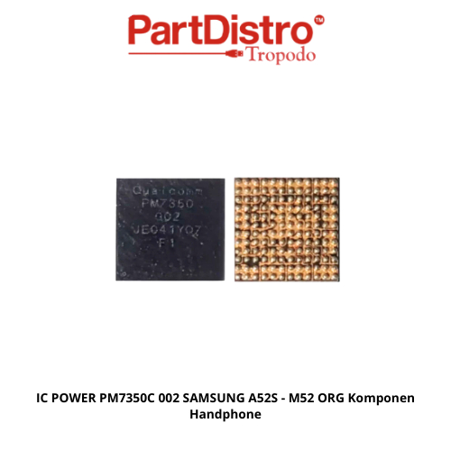 IC POWER PM7350C 002 SAMSUNG A52S - M52 ORG Komponen Handphone