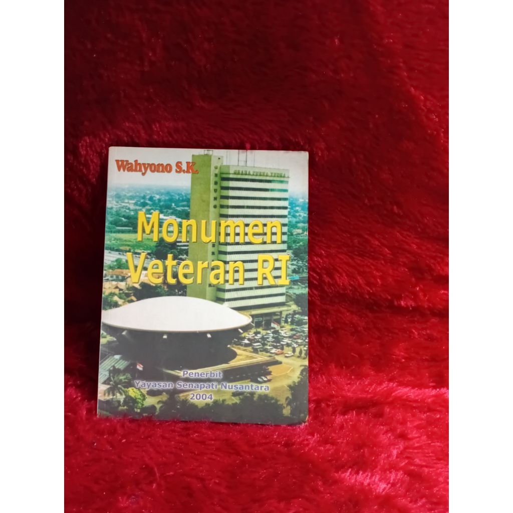 BUKU MONUMEN VETERAN RI BY WAHYONO