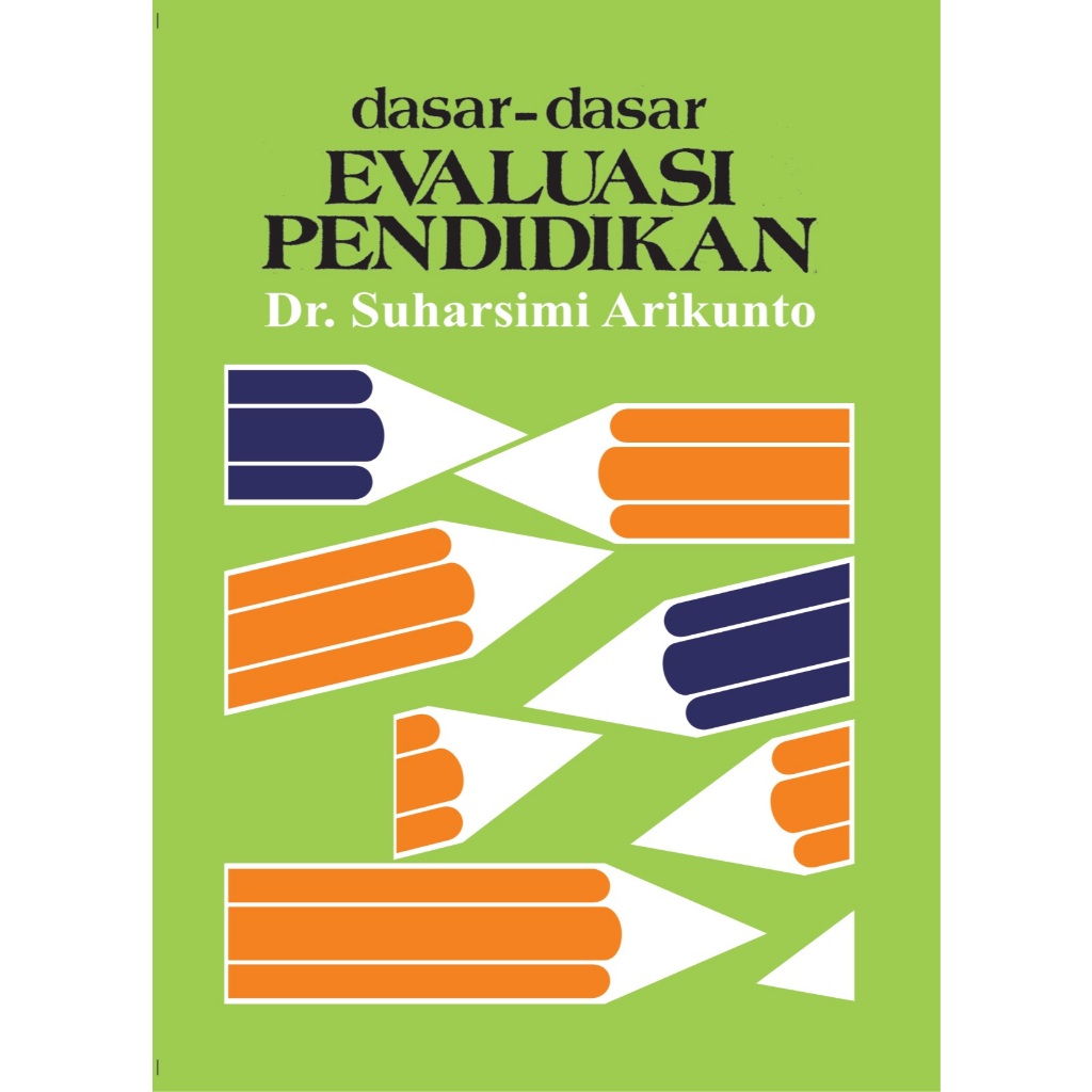 DASAR-DASAR EVALUASI PENDIDIKAN