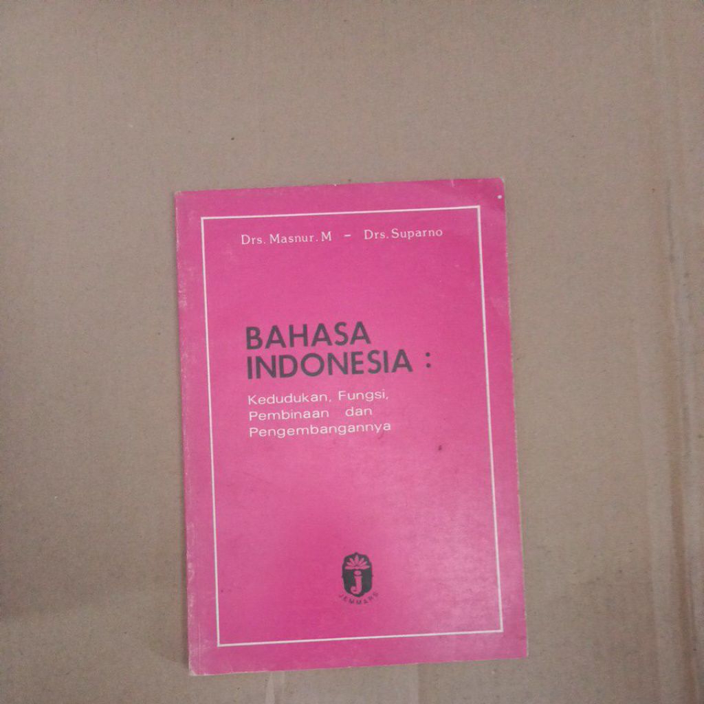 BAHASA INDONESIA kedudukan,fungsi,pembinaan dan pengembangannya