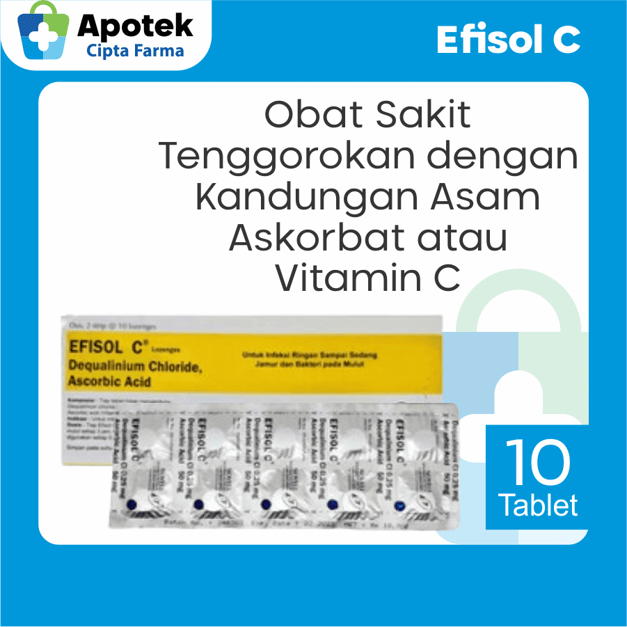 Efisol C 10 Tablet Vitamin C Vit C Asam Askorbat Obat Sakit Tenggorokan Radang dan Sariawan
