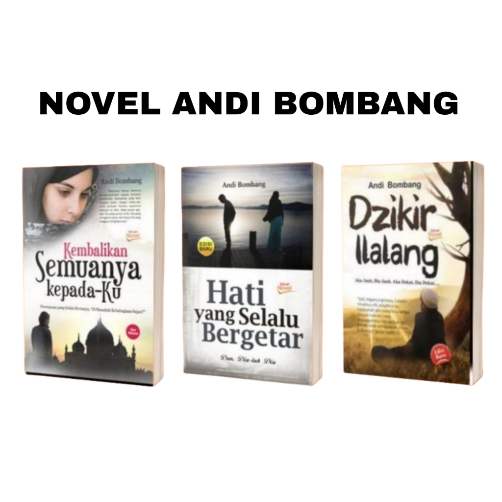 Paket Buku Andi Bombang Dzikir Ilalang, Kembalikan Semuanya Kepadaku, Hati Yang Selalu Bergetar