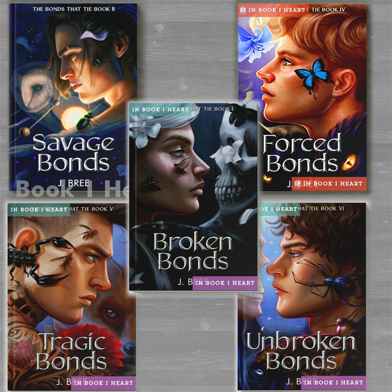 Broken Bonds - Savage Bonds - Forced Bands -Tragic Bonds - Unbroken Bonds (by J. Bree)