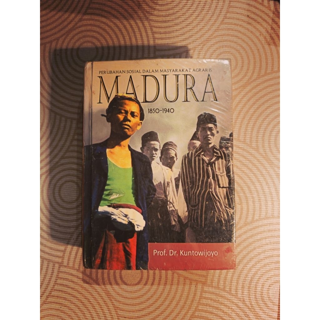 Perubahan sosial dalam masyarakat agraris MADURA 1850-1940