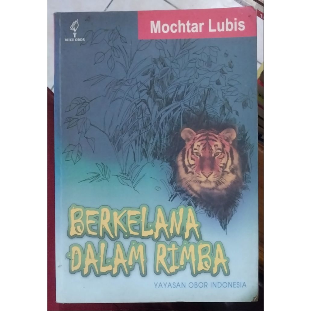 Berkelana Dalam Rimba - Mochtar Lubis