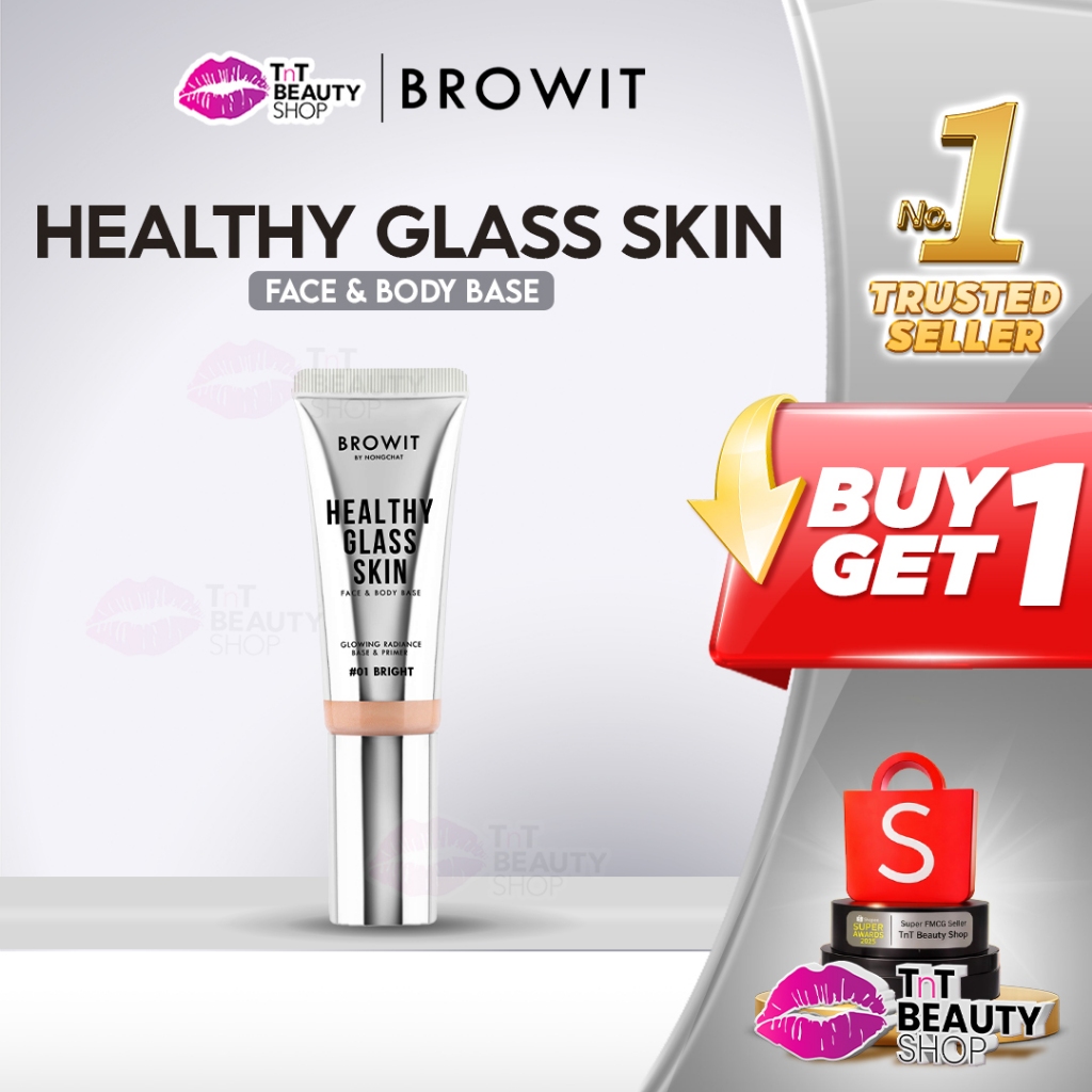 BROWIT BY NONGCHAT Healthy Glass Skin Face & Body Base Primer Makeup Base Makeup | TnT Beauty Shop