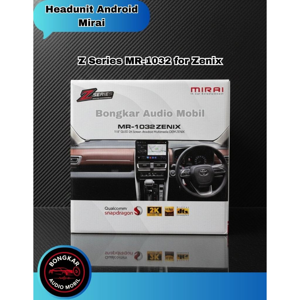 HEAD UNIT ANDROID MIRAI MR-1032 ZENIX 11.8 INCH QLED 2K 8/128GB / MIRAI MR-1032 ZENIX HEAD UNIT 11.8