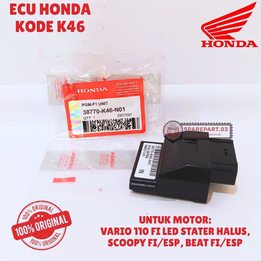 ECU ORIGINAL HONDA KODE K46, VARIO 110 FI LED STATER HALUS, SCOOPY FI/ESP, BEAT FI/ESP