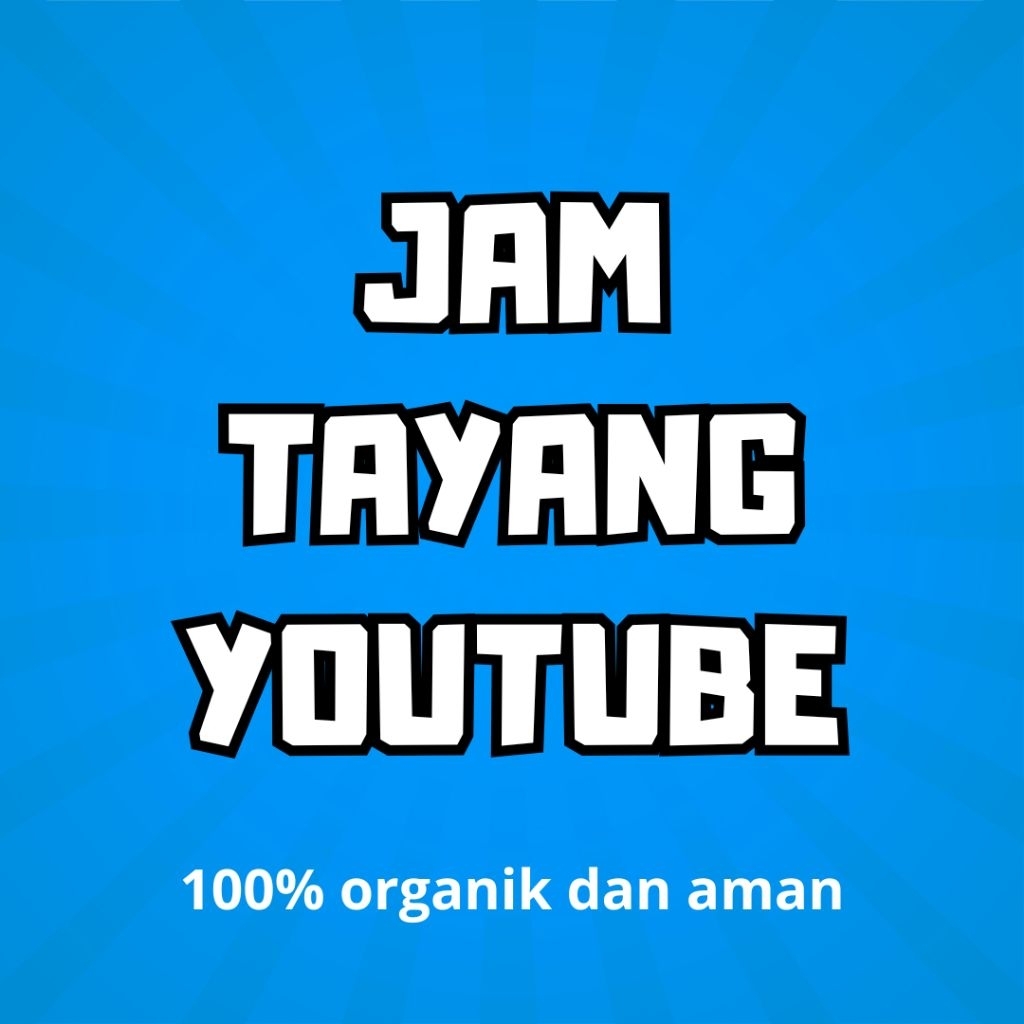 Jasa Tambah 1000 Jam Tayang Youtube