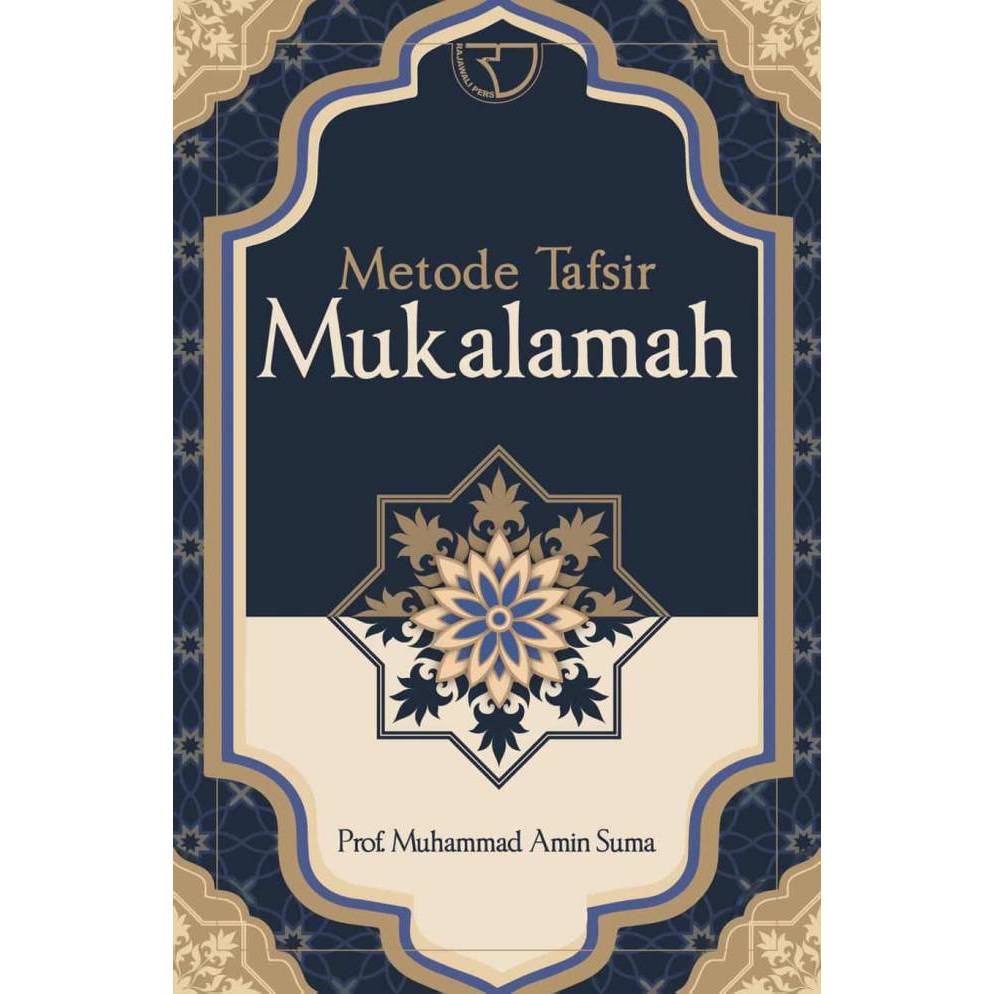 Metode Tafsir Mukalamah – Prof. Muhammad Amin Suma