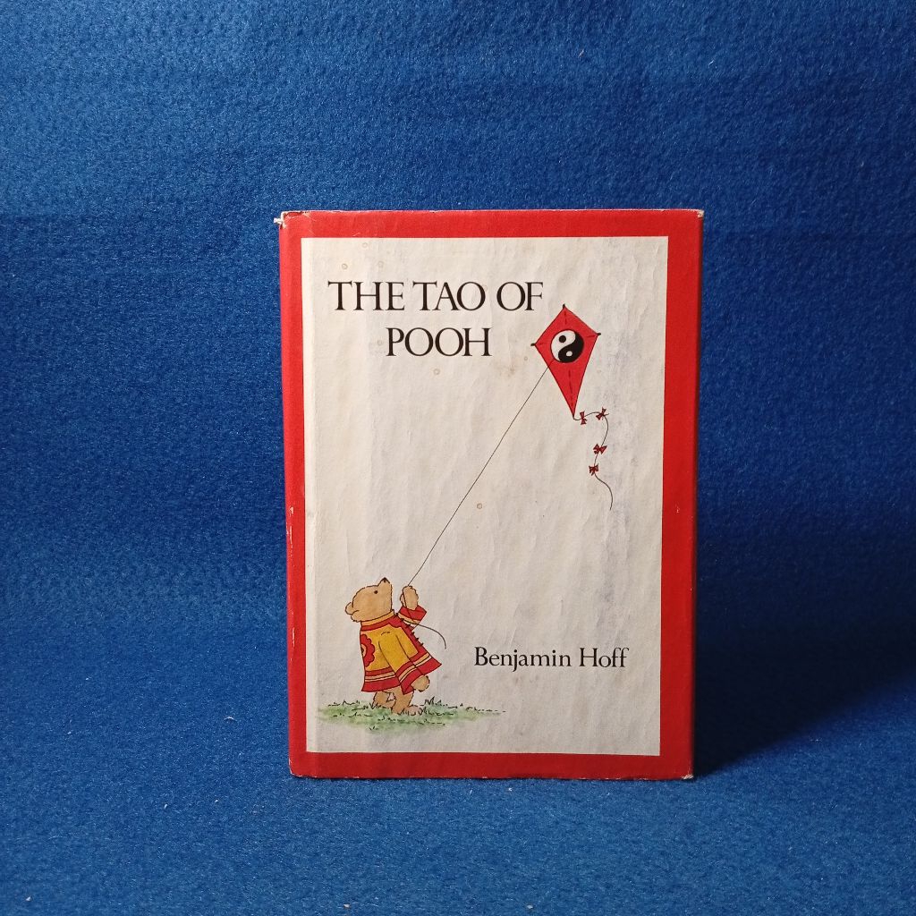 The Tao of Pooh by Benjamin Hoff