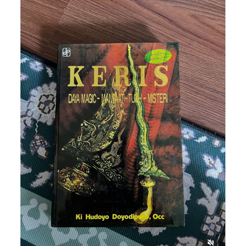 KERIS; Daya Magic - Manfaat - Tuah - MisteriKarya Ki Hudoyo Doyodipuro, Occ