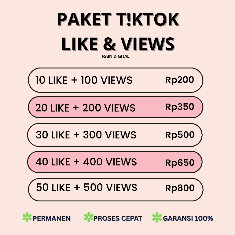 PAKET HEMAT TIKTOK LIKE TIKTOK VIEWS FAST FYP PERMANANET GLOBAL PREMIUM