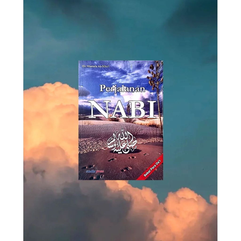 PERJALANAN NABI Karya Dr. Mustafa As-Siba'i