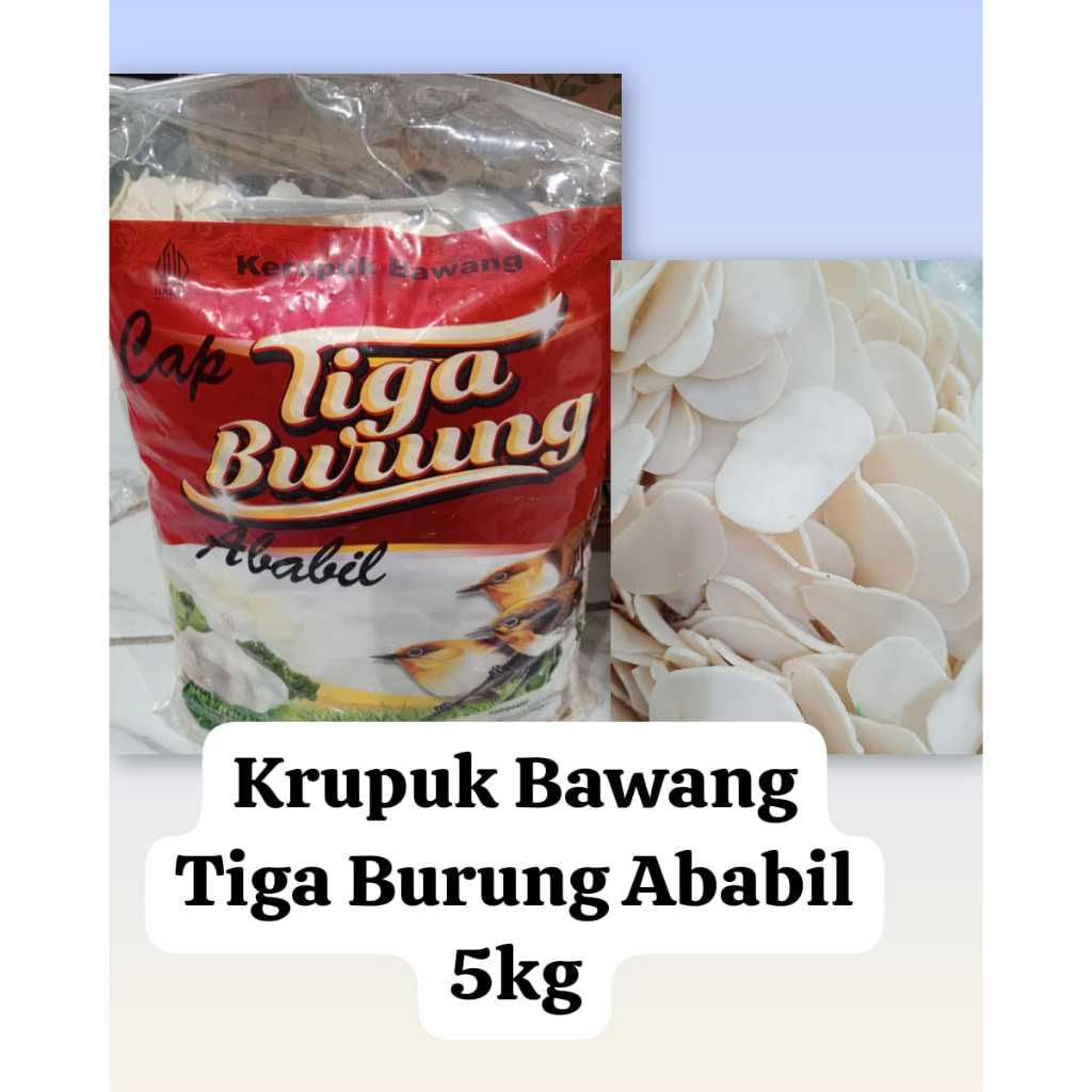 1ball KRECEK KRUPUK BAWANG TIGA BURUNG ABABIL 5KG