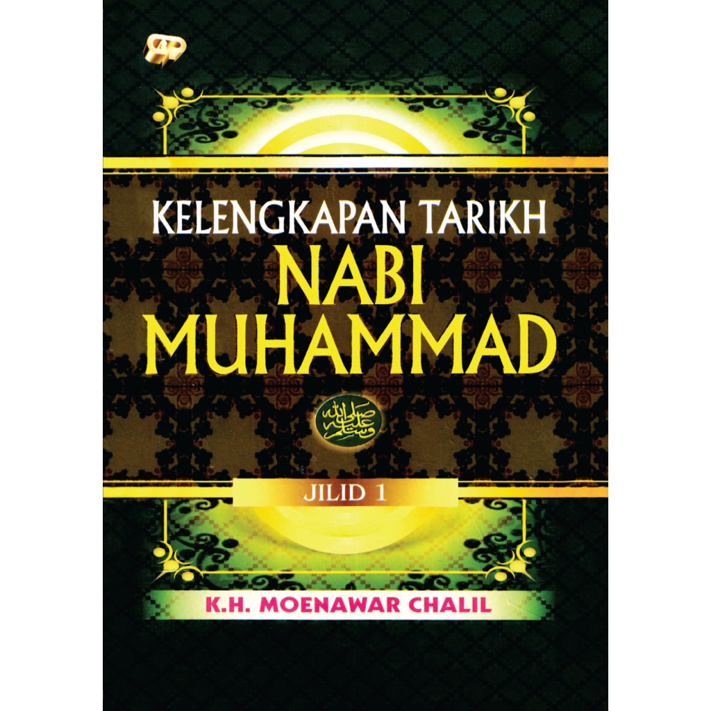 Kelengkapan Tarikh Nabi Muhammad jilid 1 - K.H.Moenawar Chalil