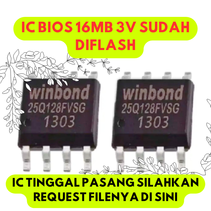 IC BIOS 16MB 3V WINBOND SUDAH DIFLASH TINGGAL PASANG