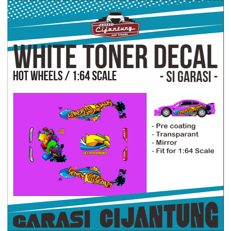 [White Toner] decal Hot Wheels Nissan Silvia S15 tema Liberty walk graffiti