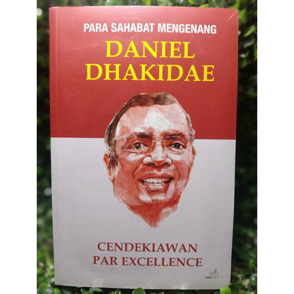 buku para sahabat mengenang Daniel Dhakidae - cendikiawan par excellence