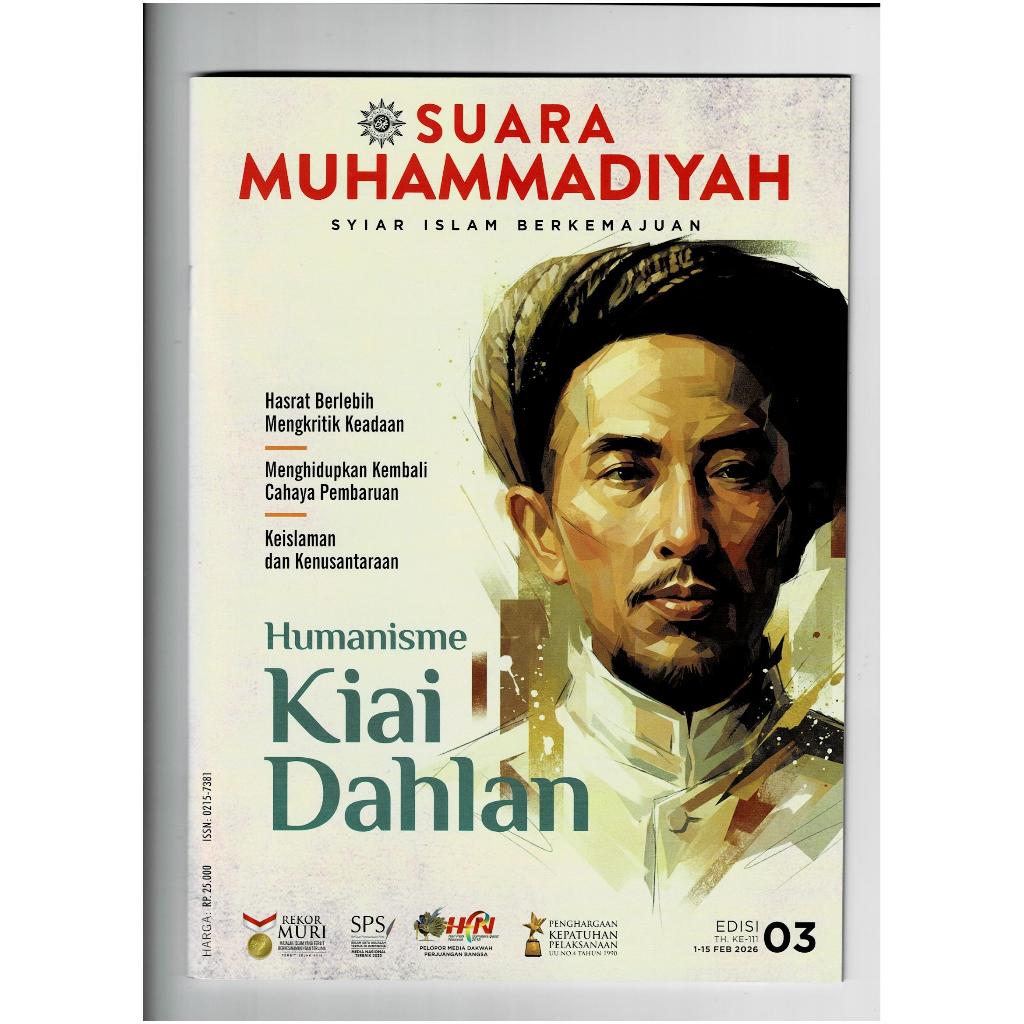 Humanisme Kiai Dahlan - Majalah Edisi Nomor 03 TH. KE-111 1-15 Februari 2026