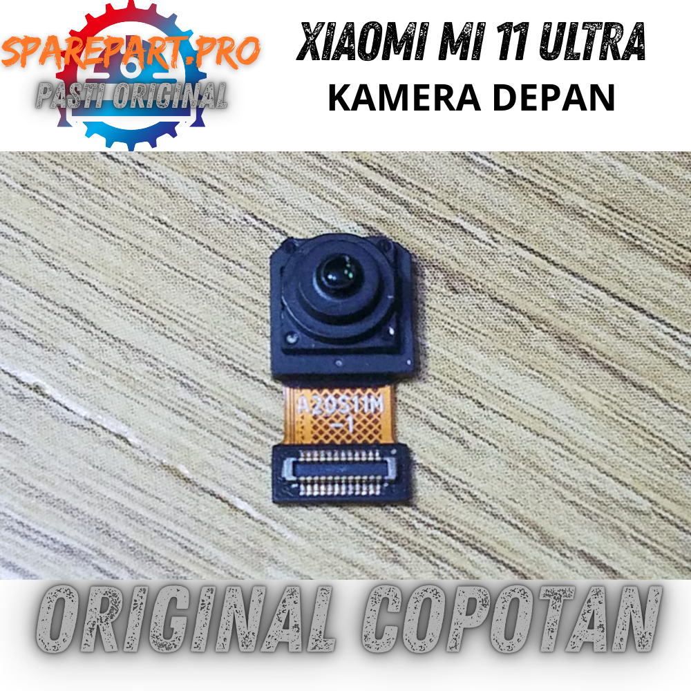 KAMERA DEPAN XIAOMI MI 11 ULTRA ORI COPOTAN