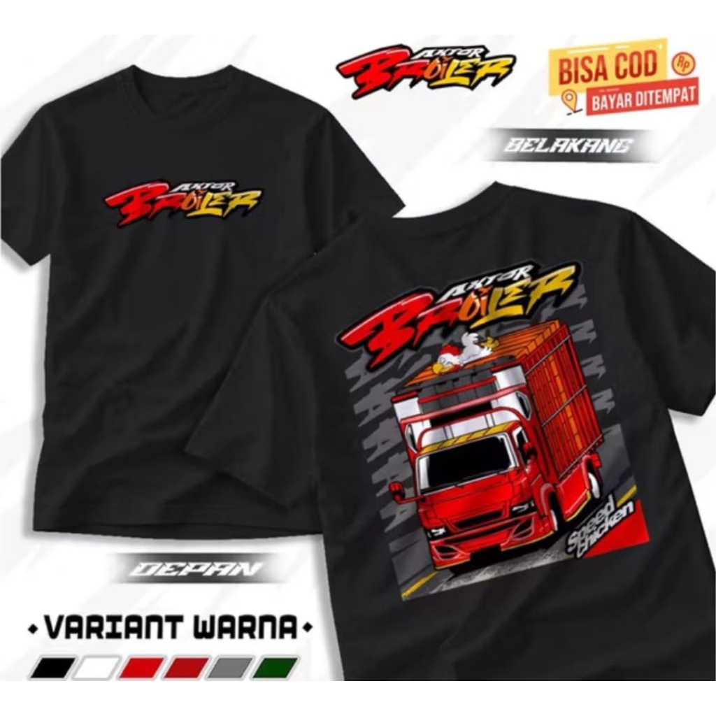 Kaos Truck Aktor Broiler Speed Chicken Kaos Distro Unisex