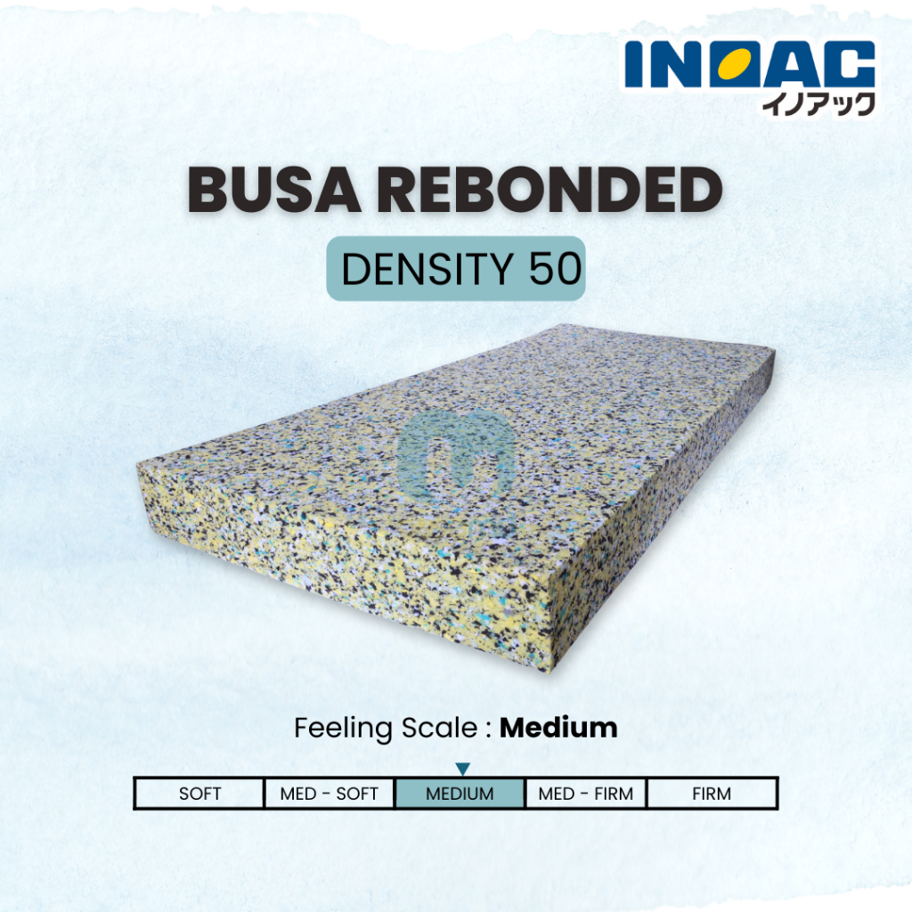 BUSA INOAC REBONDED DENSITY 50 - REBONDED FOAM / KASUR BUSA / MATRAS / MATTRESS