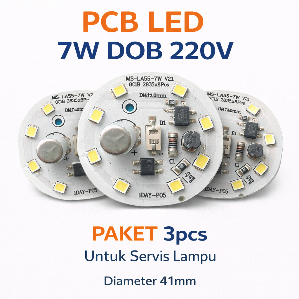 PCB LED 7W 220V untuk Lampu Mati – Mudah Pasang & Hemat Biaya (3pcs)