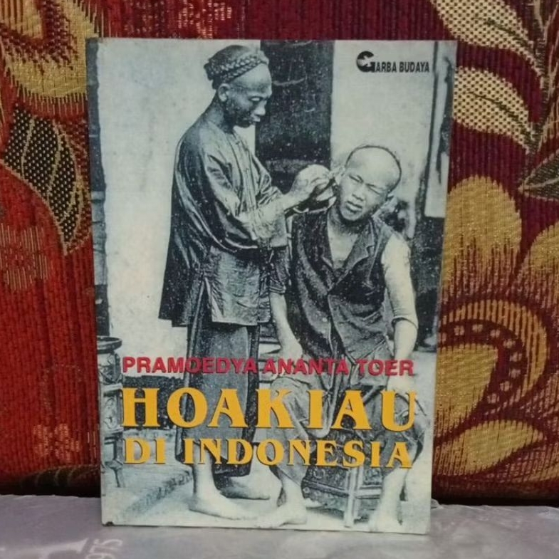 Buku Original HOAKIAU DI INDONESIA PRAMOEDYA ANANTA TOER Bekas