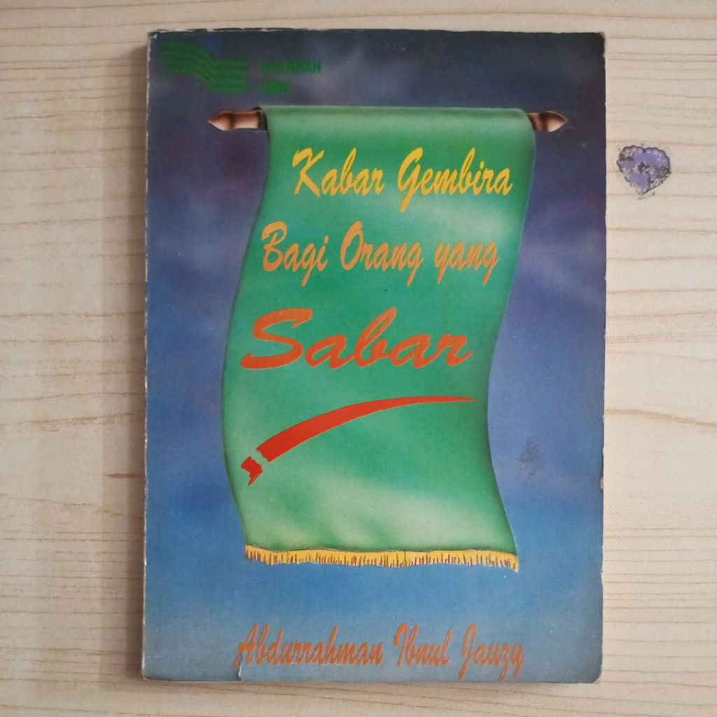 BUKU KABAR GEMBIRA BAGI ORANG YANG SABAR OLEH ABDURRAHMAN IBNUL JAURY