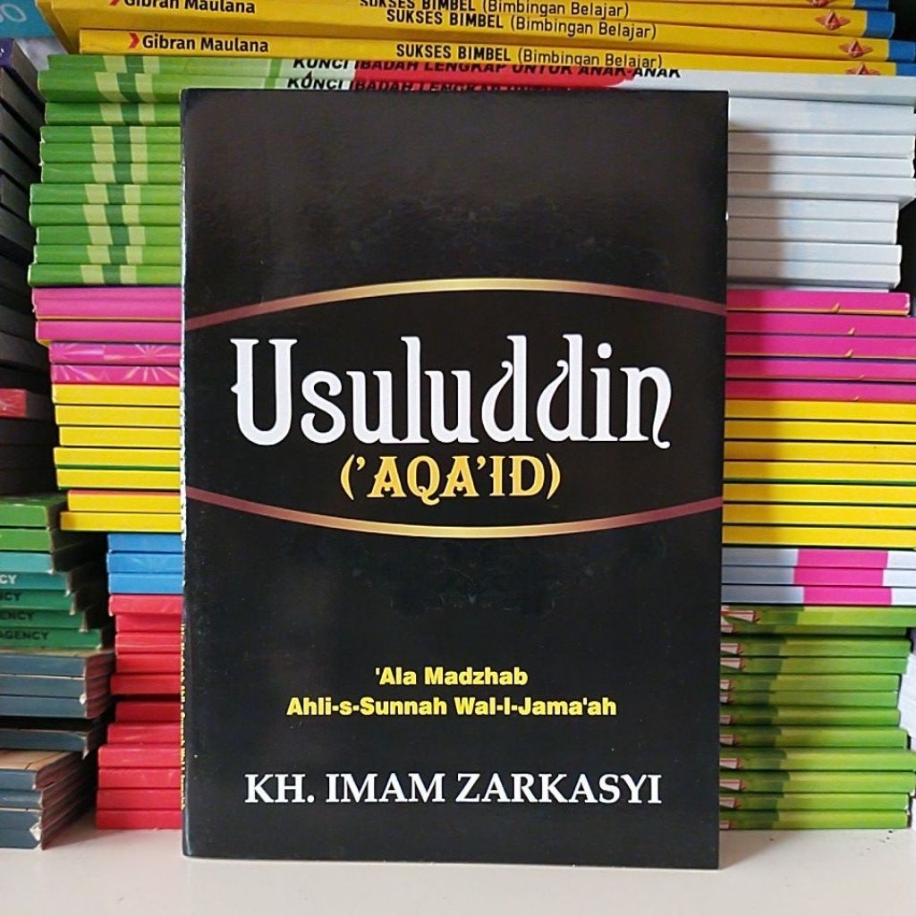 KMI 1 : usuluddin - ushuluddin ( Aqoid gontor ) kh.imam zarkasyi