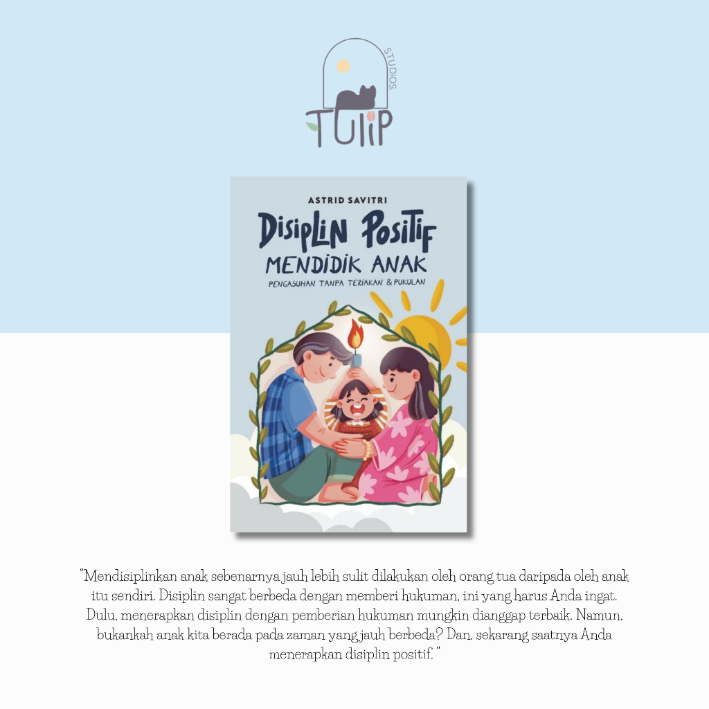 Disiplin positif mendidik anak - Astrid Savitri by Tulip studios