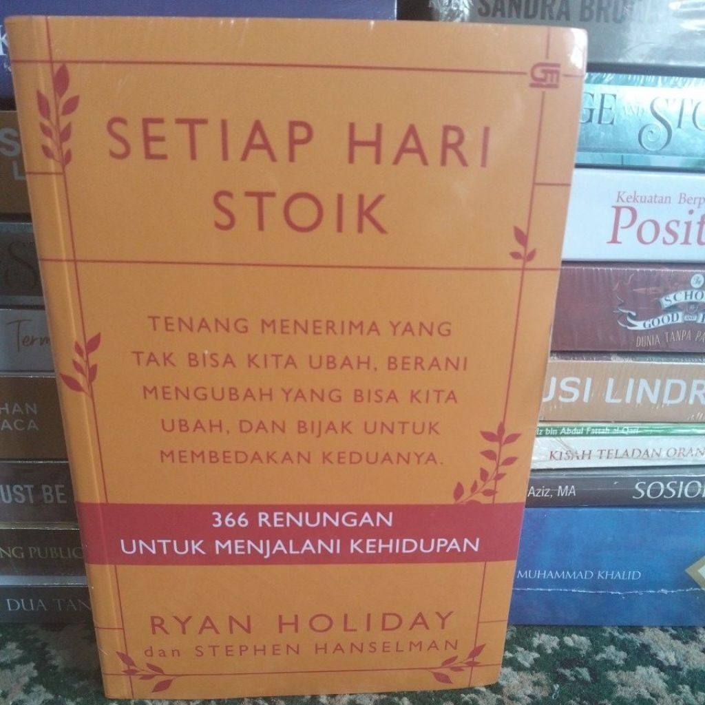 SETIAP HARI STOIK 366 RENUNGAN UNTUK MENJALANI KEHIDUPAN