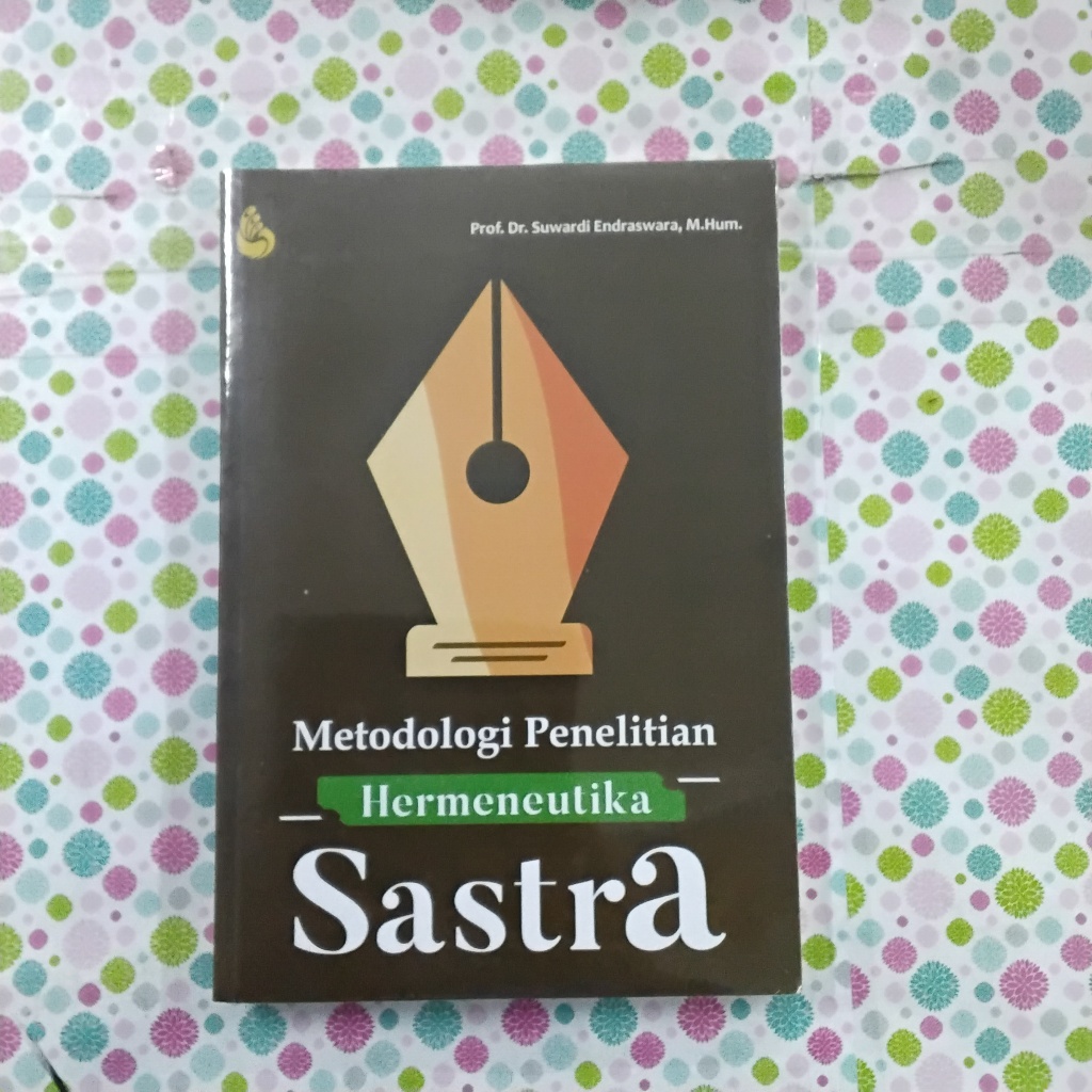 BUKU METODE PENELITIAN SASTRA - SUWARDI ENDRASWARA - MADANI - ORIGINAL - AN