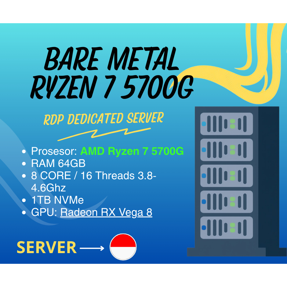 Bare Metal / RDP Ryzen 7 5700G SERVER INDONESIA