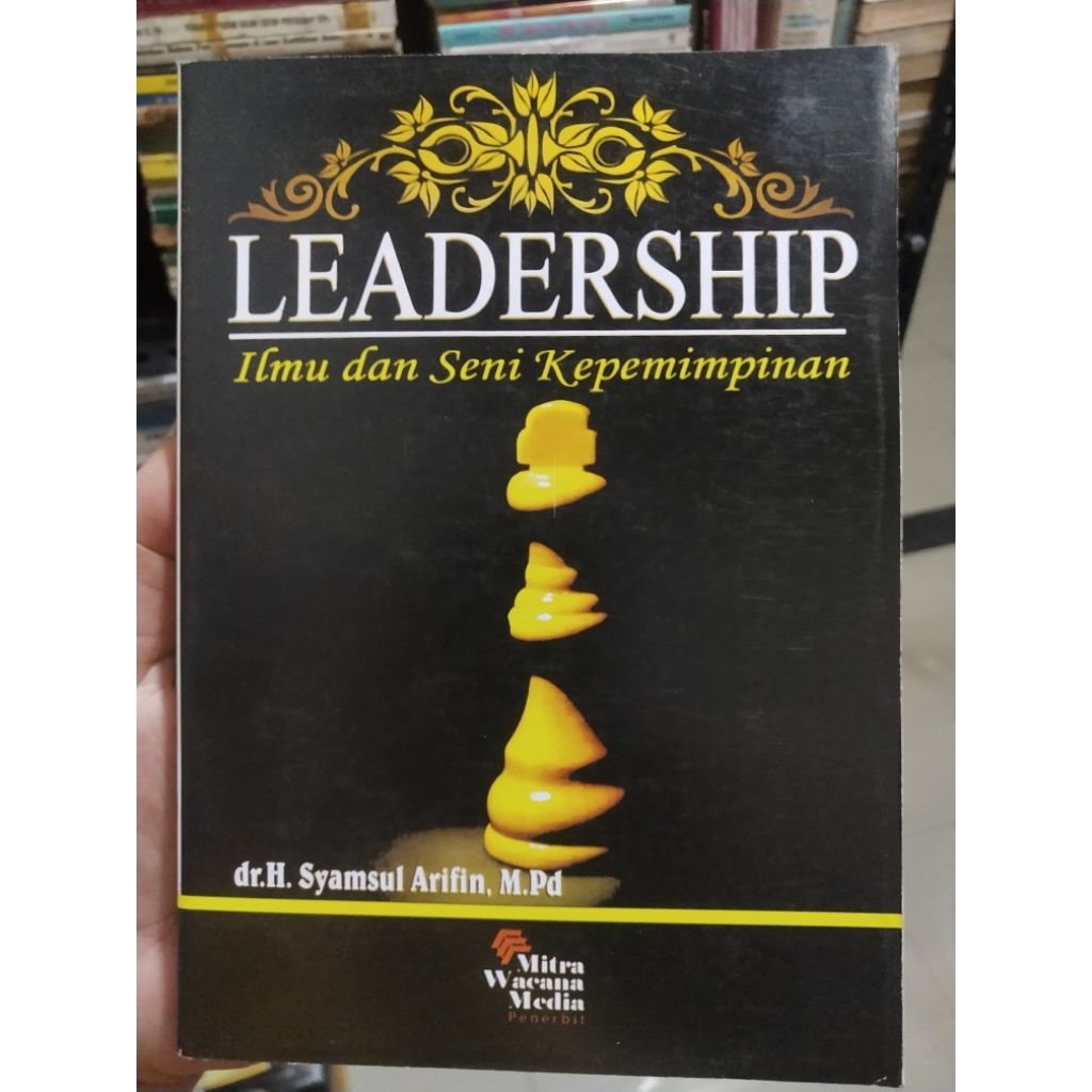 LEADERSHIP ILMU DAN SENI KEPEMIMPINAN