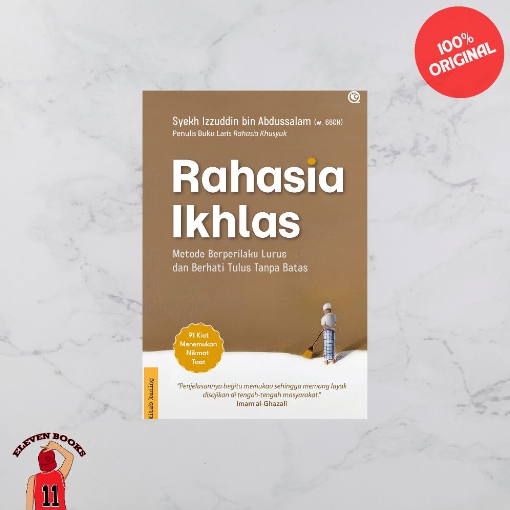 Eleven Books Buku Rahasia Ikhlas Metode Berperilaku Lurus dan Berperilaku Tulus Tanpa Batas (Qaf)