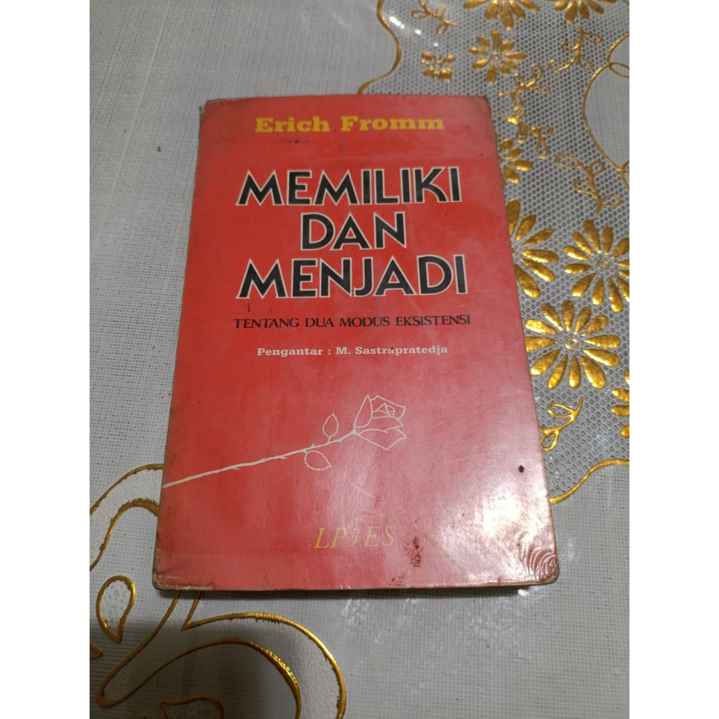 Buku Preloved Memiliki dan Menjadi (To Have or To Be) - Erich Fromm