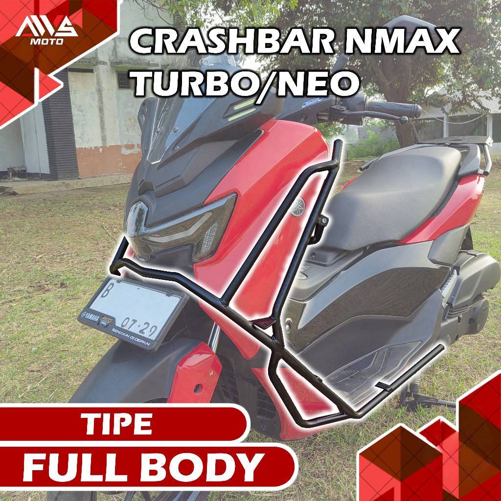 CRASHBAR NMAX TURBO, NMAX NEO, TULBULAR NMAX TURBO, NMAX NEO FULL BODY