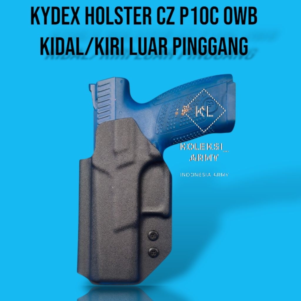 Kydex Holster CZ P10C Kidal OWB CZ P10 C Kiri Luar Pinggang